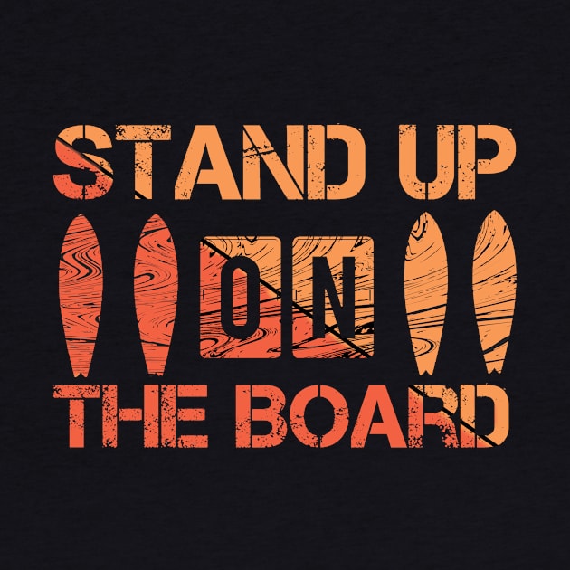 stand up on the board surf life style by L  B  S  T store